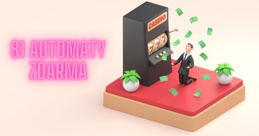 81 automaty zdarma